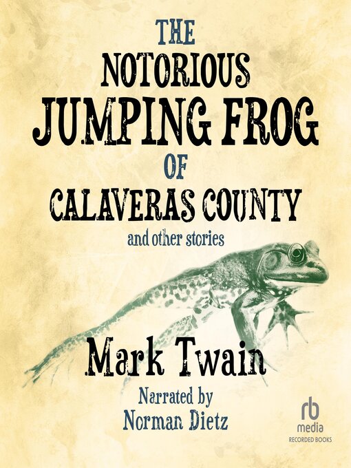 Title details for The Notorious Jumping Frog of Calaveras County and Other Stories by Mark Twain - Available